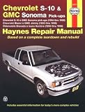 Haynes Chevrolet S-10 and Blazer, Gmc Sonoma and Jimmy, Oldsmobile Bravada, Isuzu Hombre Automotive Repair Manual: 1994 Thru 1998 (Haynes Repair Manuals)