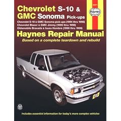 Chevrolet S-10 and GMC Sonoma Pick-ups (1994-98) Automotive Repair Manual (Haynes Automotive Repair Manuals)