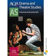 AQA AS Drama and Theatre Studies: Student Book (Aqa As Drama & Theatre Studies) (Aqa As Level)
