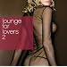 Flirt & Sex - Entspannende Musik f�r berauschende N�chte!