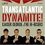 Transatlantic Dynamite