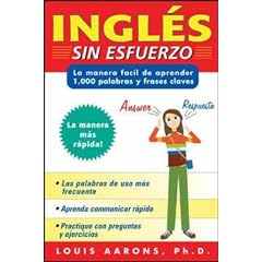 Ingl�s sin esfuerzo (3 CDs + Guide): La Manera Facil Aprender 1000 Palabras Y Frases Claves : the Easy Way to Learn 1000 Key Words and Phrases = Effortless English