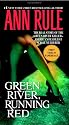 Green River, Running Red: The Real Story of the Green River Killer--America's Deadliest Serial Murderer