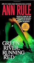 Green River, Running Red: The Real Story of the Green River Killer--America's Deadliest Serial Murderer