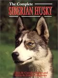 The Complete Siberian Husky (Book of the Breed Series)