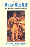 "Dear Old Kit": The Historical Christopher Carson
