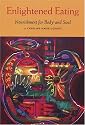 Enlightened Eating: Nourishment for Body and Soul