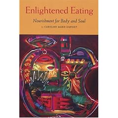Enlightened Eating: Nourishment for Body and Soul