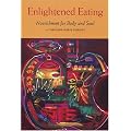 Enlightened Eating: Nourishment for Body and Soul