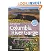 Day Hiking Columbia River Gorge: National Scenic Area, Silver Star Scenic Area, Portland-vancouver to the Dalles