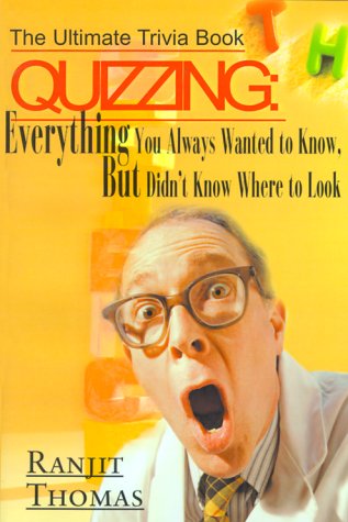 Quizzing: Everything You Always Wanted to Know but Didn't Know Where to Look (The Ultimate Trivia Book) under Questions & Answers in The Books Store