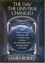 The Day the Universe Changed: How Galileo's Telescope Changed The Truth and Other Events in History That Dramatically Altered Our Understanding of the World (Back Bay Books)