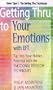 Getting Thru to Your Emotions with EFT: The Getting Thru Techniques [VHS]