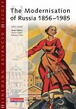 The Modernisation of Russia 1856-1985 (Heinemann Advanced History)
