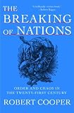 The Breaking of Nations: Order and Chaos in the Twenty-First Century