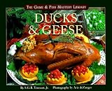 Ducks & Geese (The Game & Fish Mastery Library)