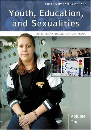 Youth, Education, and Sexualities [Two Volumes]: An International Encyclopedia