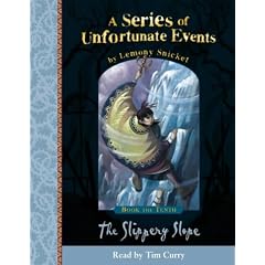 A Series of Unfortunate Events (10) - Book the Tenth - The Slippery Slope: Complete & Unabridged