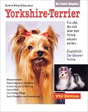 Der Yorkie-Ratgeber: Yorkshire-Terrier