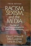 Racism, Sexism, and the Media: The Rise of Class Communication in Multicultural America