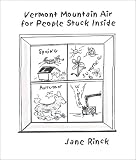 Vermont Mountain Air for People Stuck Inside