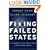 Fixing Failed States: A Framework for Rebuilding a Fractured World