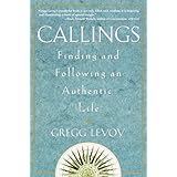 callings finding and following an authentic life
