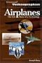 Airplanes: The Life Story of a Technology (Greenwood Technographies)