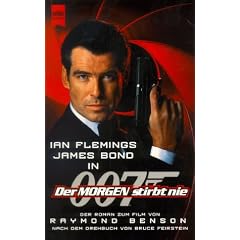 James Bond. Der Morgen stirbt nie. Der Roman zum Film.