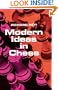 Modern Ideas in Chess