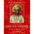 Healthier Alternatives: Low-Saturated Fat African Cooking: And Recipes Inspired by... by African Cooking