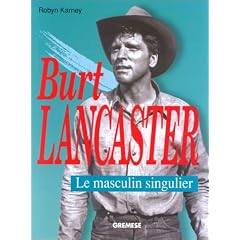 Burt Lancaster: Le masculin singulier