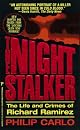 The Night Stalker: The Life and Crimes Of Richard Ramirez (Pinnacle True Crime)