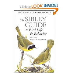 The Sibley Guide to Bird Life & Behavior