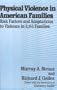 Physical Violence in American Families: Risk Factors and Adaptations to Violence in 8,145 Families
