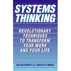Art of Systems Thinking: Revolutionary Techniques to Transform Your Business and Your Life