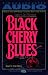 Black Cherry Blues
