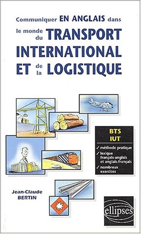 Communiquer en anglais dans le monde du transport international et de la logistique bts iut methode