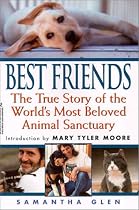 Best Friends: The True Story of the World's Most Beloved Animal Sanctuary