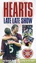Hearts Of Midlothian FC - Hearts Late Late Show [VHS] [2003]