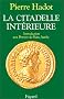 La Citadelle Int�rieure. Introduction aux Pens�es de Marc Aur�le