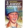 Johnny Appleseed: God's Faithful Planter, John Chapman (The Sowers)