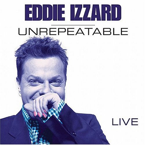 Eddie Izzard - Unrepeatable - Zortam Music