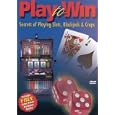 Play to Win - Secrets of Playing Slots, Blackjack and Craps by 