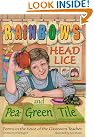Rainbows, Head Lice...