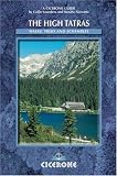 The High Tatras: Slovakia and Poland: Including the Western Tatras and White Tatras (Cicerone Guide)