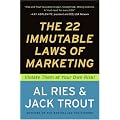 The 22 Immutable Laws of Marketing: Violate Them at Your Own Risk