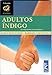 Adultos Indigo. Un viaje de reconocimiento