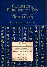 Classics of Buddhism and Zen, Volume 3: The Collected Translations of Thomas Cleary (Classics of Buddhism and Zen)