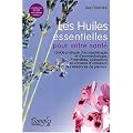 Les huiles essentielles pour votre sant�